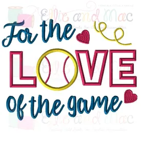 For The Love Of The Game Softball Applique Design
