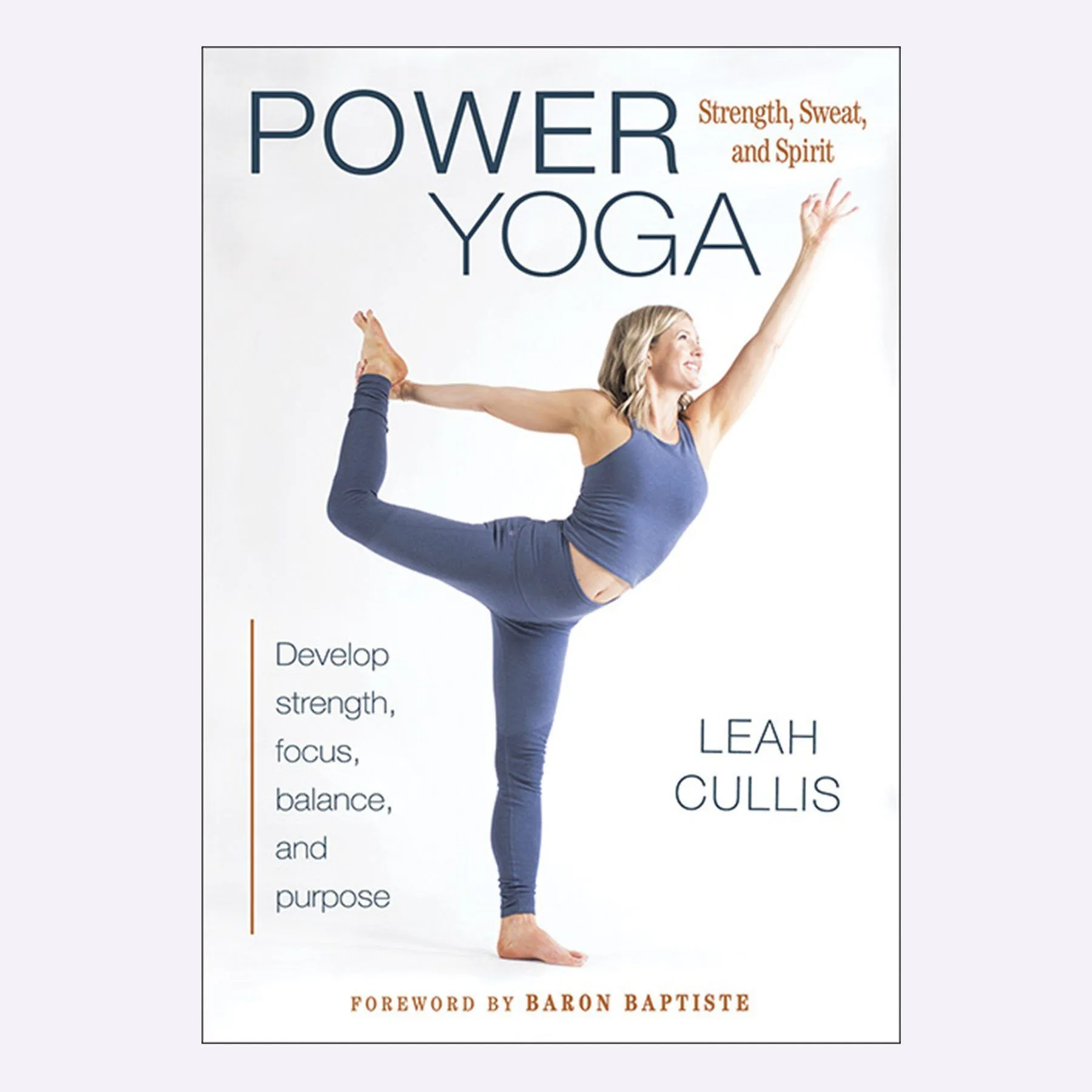 Power Yoga: Strength, Sweat and Spirit